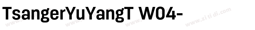 TsangerYuYangT W04字体转换